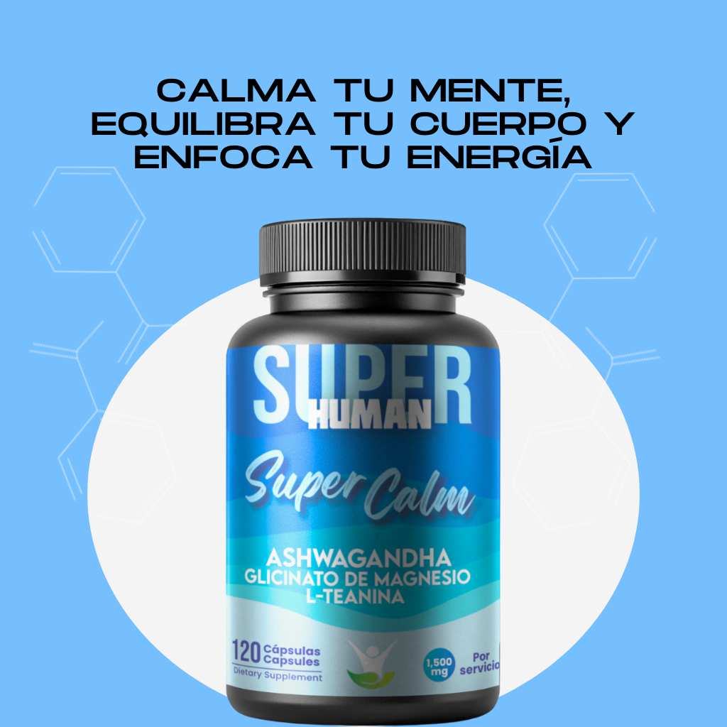 Super Calm™ - Baja tus niveles de cortisol y reduce tu Estrés